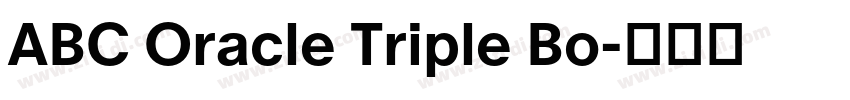 ABC Oracle Triple Bo字体转换